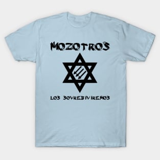 Mozotros Los Sovrebiviremos (Latin Script) T-Shirt